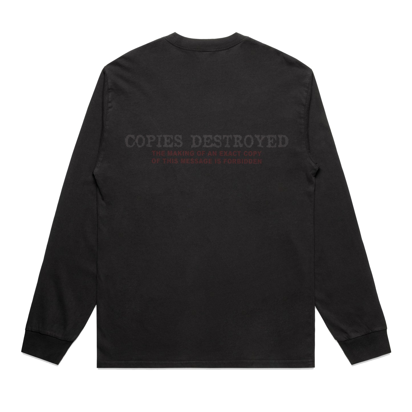 "COPIES DESTROYED"  (FADED BLACK) L/S TEE